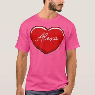 Hand Drawn Heart Alexa - First Name Hearts I Love T-Shirt