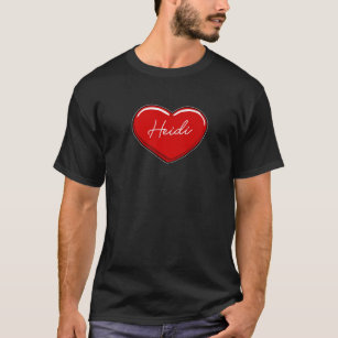 Hand Drawn Heart Heidi - First Name Hearts I Love T-Shirt