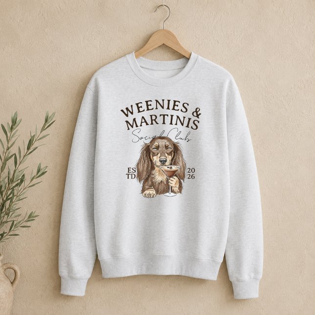 Hand Drawn Weenies and Martinis Dachshund Sweatshirt (Hand Drawn Weenies and Martinis Dachshund Sweatshirt)