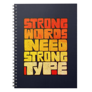 Hand Drawn Words Strong Words Need Strong Type Notebook