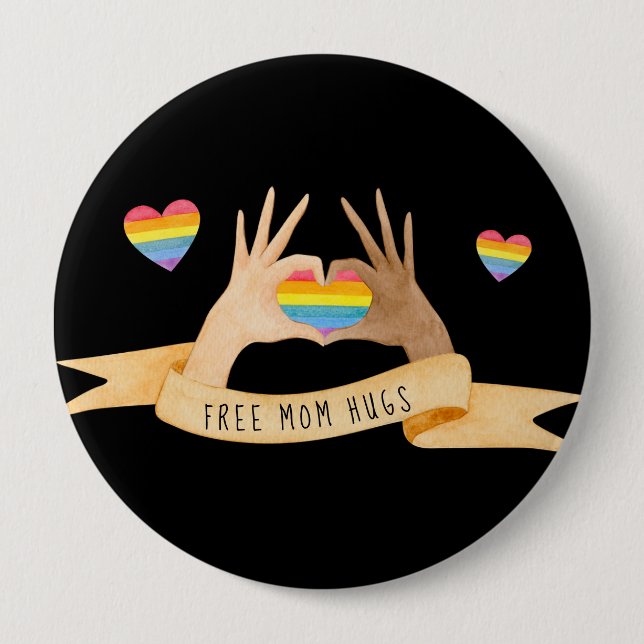 Hand Hearts Free Mom Hugs | Rainbow LGBTQ Pride 4 Inch Round Button (Front)