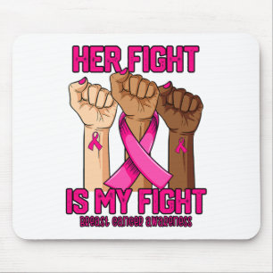 Hand Her Fight Is My Fight Breast Cancer Awareness Mouse Pad