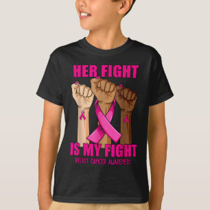 Hand Her Fight Is My Fight Breast Cancer Awareness T-Shirt