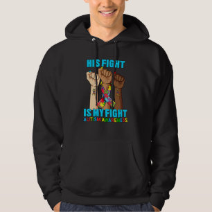 Hand His Fight Is My Fight Autism Awareness Month Hoodie