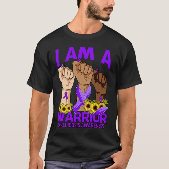 Hand I Am A Warrior Sarcoidosis Awareness Sunflowe T-Shirt (Front)