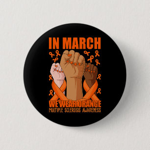 Hand In March We Wear Orange Ms Multiple Sclerosis 2 Inch Round Button