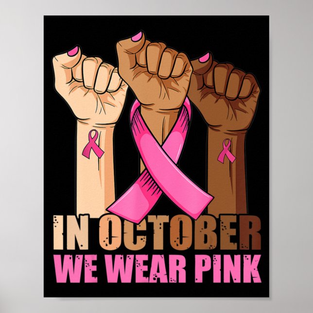 Hand In October We Wear Pink Breast Cancer Awarene Poster (Front)
