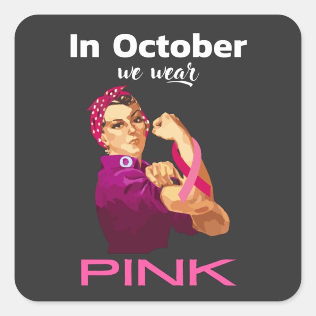 Hand in October we wear Pink Rosie the riveter Square Sticker (Front)