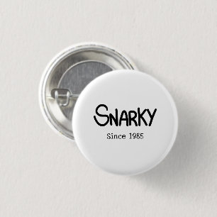 Hand-Lettered Black Ink Snarky Humour 1 Inch Round Button