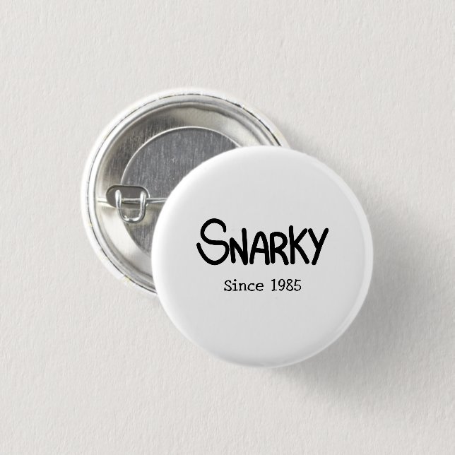 Hand-Lettered Black Ink Snarky Humour 1 Inch Round Button (Front & Back)