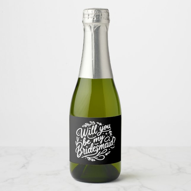 Hand lettered Bridesmaid Proposal Mini Champagne Sparkling Wine Label (Front)