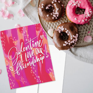 Hand Lettered Galentine I Love Our Friendship Holiday Card