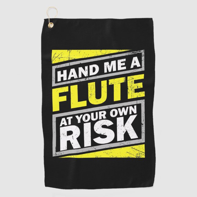 Hand Me A Flute Golf Towel (Front)