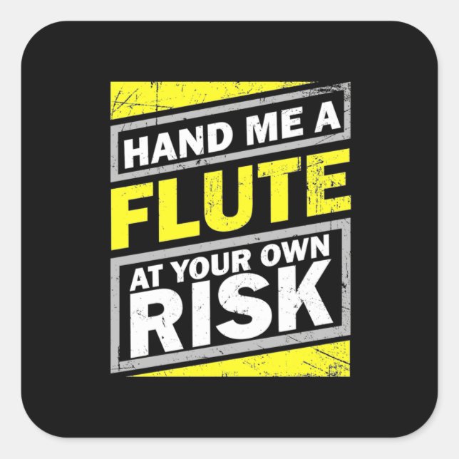 Hand Me A Flute Square Sticker (Front)