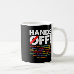 Hand Off My Medicare And Social Security Protest 2 Coffee Mug