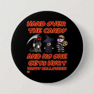 "HAND OVER THE CANDY" funny halloween 3 Inch Round Button