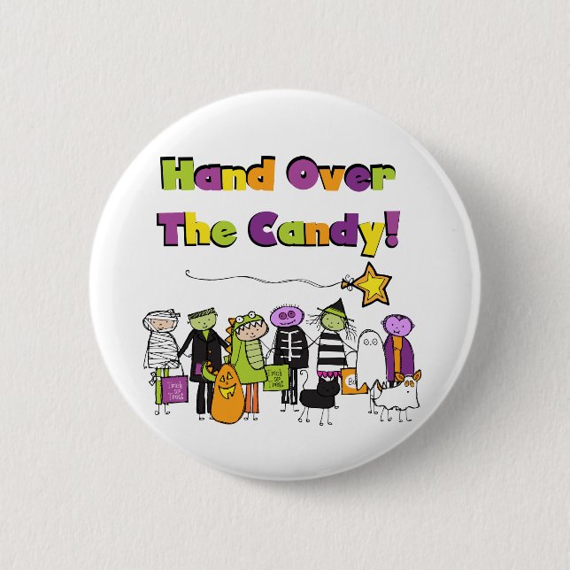 Hand Over the Candy Halloween Tshirts and Gifts 2 Inch Round Button (Front)
