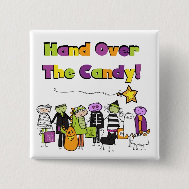 Hand Over the Candy Halloween Tshirts and Gifts 2 Inch Square Button (Front)