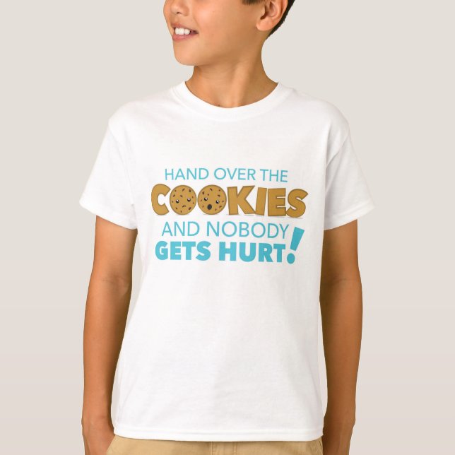 Hand Over the Cookies T-Shirt (Front)