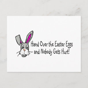 Hand Over The Easter Eggs And Nobody Gets Hurt Holiday Postcard