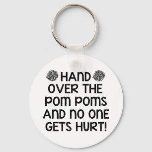 Hand Over the Pom Poms... Keychain