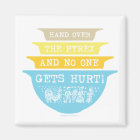 Hand Over the Pyrex No One Gets Hurt (Butterprint)