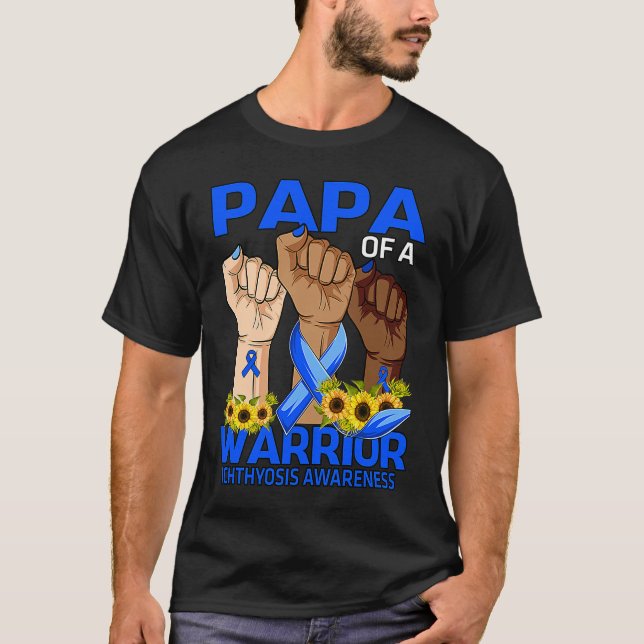 Hand Papa Of A Warrior Ichthyosis Awareness Sunflo T-Shirt (Front)