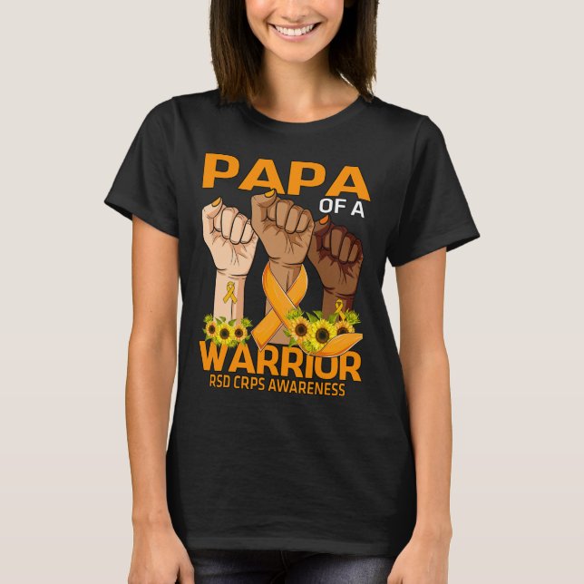 Hand Papa Of A Warrior RSD CRPS Awareness Sunflowe T-Shirt (Front)