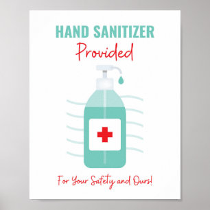 Hand Sanitizer Provided, For Your Safety and Ours Poster