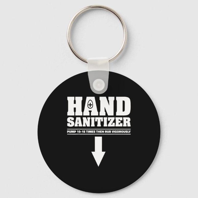 Hand Sanitizer Pump 10 15 Times Rub Vigorously Fun Keychain (Front)