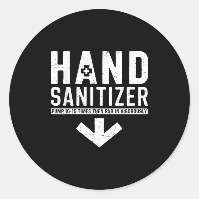 Hand Sanitizer Shirt Joke Funny Dirty For Men Adul Classic Round Sticker (Front)