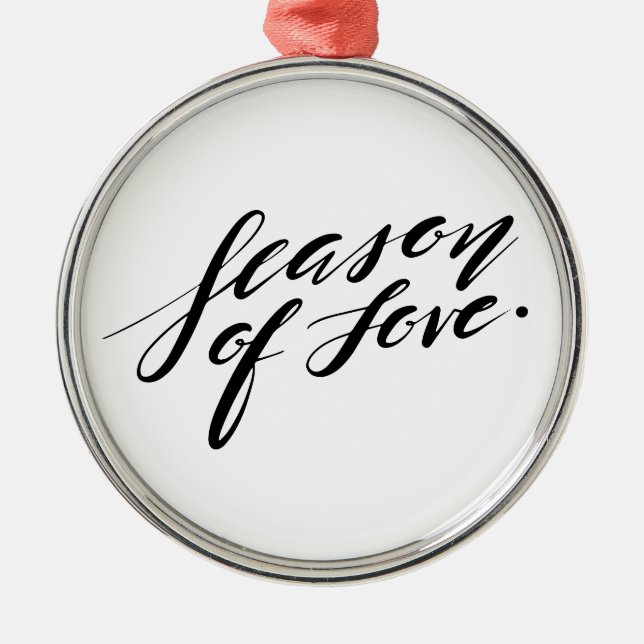 hand script season of love metal ornament (Front)