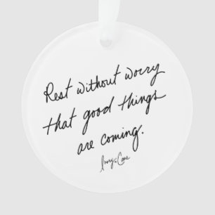 Hand-Scripted Good Things Are Coming Inspirational Ornament