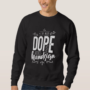 Hand Sign Quote Sweatshirt