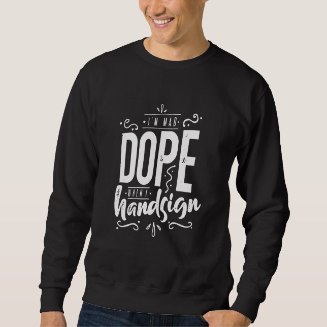 Hand Sign Quote Sweatshirt (Front)