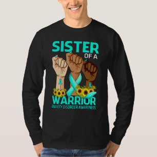 Hand Sister Of A Warrior Anxiety Disorder Awarenes T-Shirt