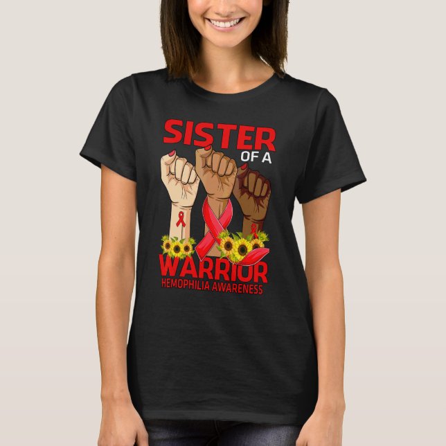 Hand Sister Of A Warrior Hemophilia Awareness Sunf T-Shirt (Front)