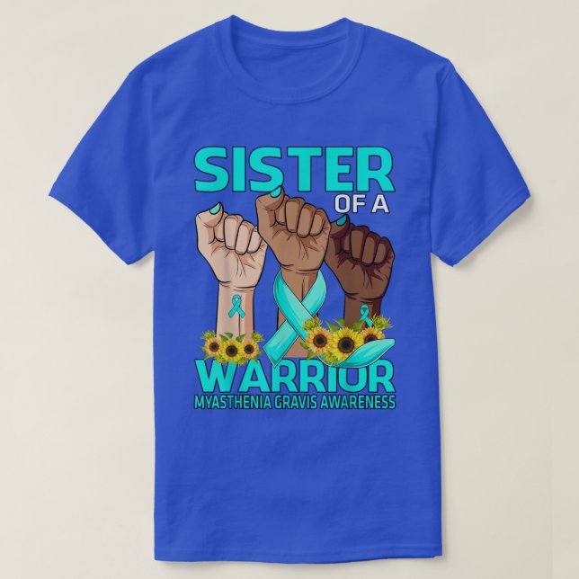 Hand Sister Of A Warrior Myasthenia Gravis Awarene T-Shirt (Design Front)