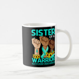 Hand Sister Of A Warrior Polycystic Kidney Disease Coffee Mug