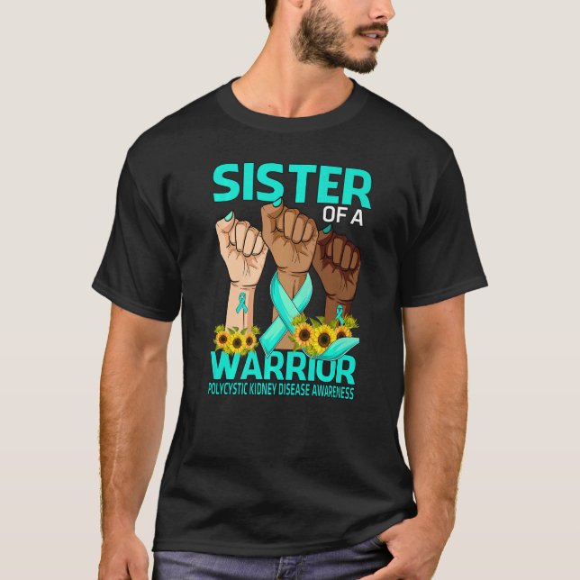 Hand Sister Of A Warrior Polycystic Kidney Disease T-Shirt (Front)