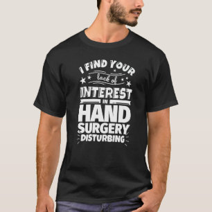 Hand surgery Funny Lack of Interest Premium T-Shirt