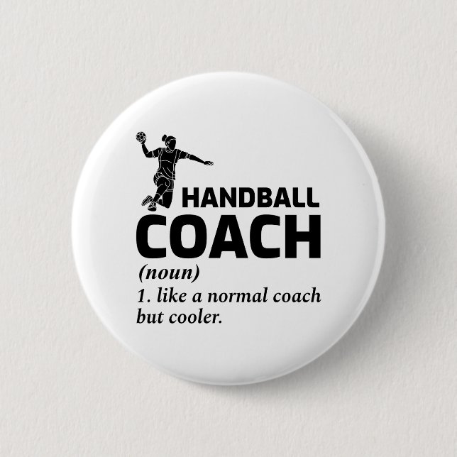 Handball Coach Handballer Funny Saying  2 Inch Round Button (Front)