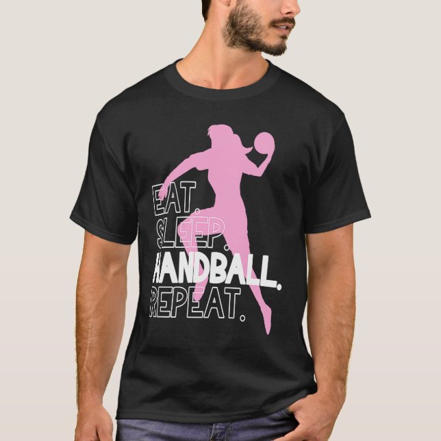 Handball Eat Sleep Handball Repeat Statement T-Shirt (Front)