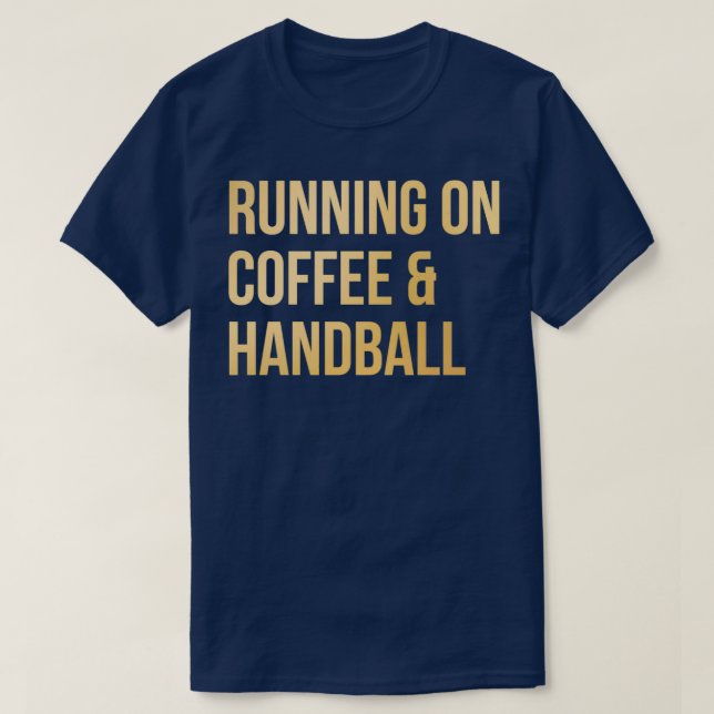 Handball Funny Saying in Gold T-Shirt (Design Front)