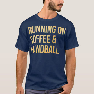 Handball Funny Saying in Gold T-Shirt