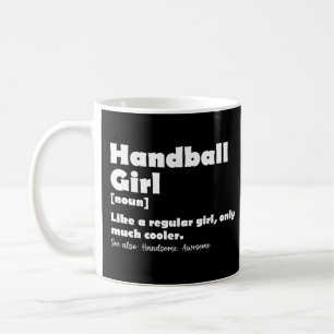 Handball Girl Funny Dictionary Definition Coffee Mug