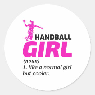 Handball Girl Handballer Funny Saying Classic Round Sticker