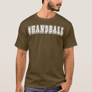 Handball hashtag sport player team coach fan T-Shirt