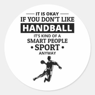 Handball Player Sport Team Handballer Funny Saying Classic Round Sticker