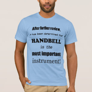 Handbell Most Important Instrument T-Shirt